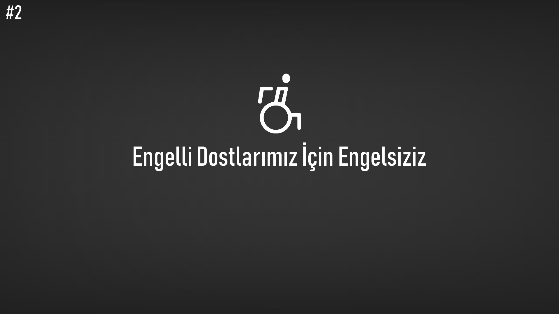 Engelli Dostlarımız İçin Engelsiziz başlıklı içeriğin resmi